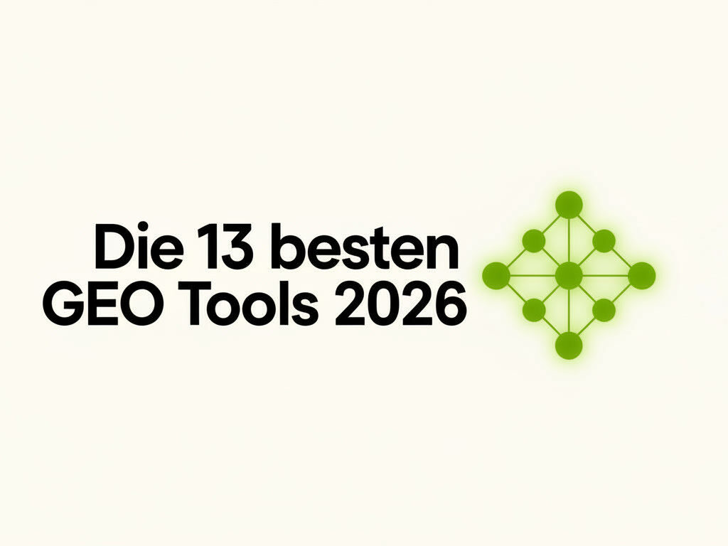 Die 13 besten GEO Tools 2026 – Illustriertes Editorial-Bild mit grünem Knowledge Graph auf cremefarbenem Hintergrund.